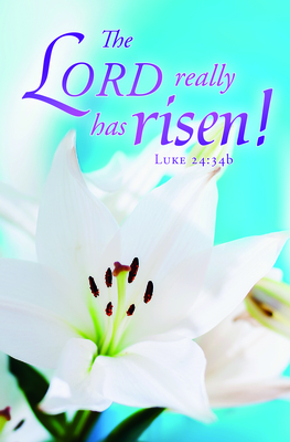 Bulletin - Easter - Lilly's - The Lord Really Has Risen! - Luke 24:34b (Ceb)