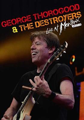 George Thorogood & the Destroyers: Live at Montreux 2013