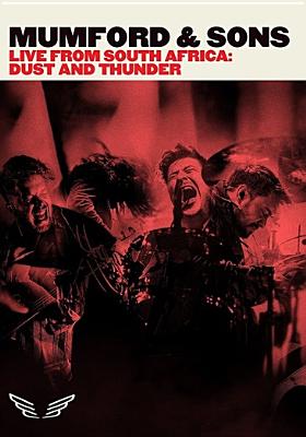 Mumford & Sons: Live from South Africa Dust & Thunder