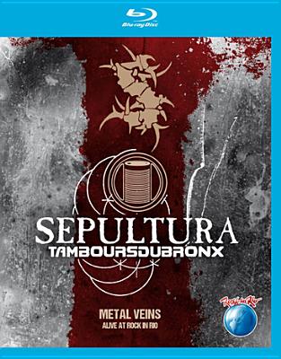 Sepultura & Les Tambours Du Bronx: Metal Veins: Alive at Rock in Rio