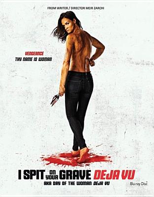 I Spit on Your Grave: Deja Vu