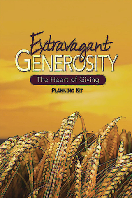 Extravagant Generosity: Planning Kit: The Heart of Giving