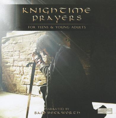 Knightime Prayers: For Teens & Young Adults