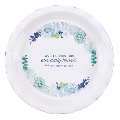Pie Plate Ceramic 9.5 Our Daily Bread - Matt 6:11