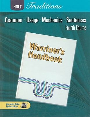 Holt Traditions: Warriner's Handbook, Fourth Course: Grammar, Usage, Mechanics, Sentences