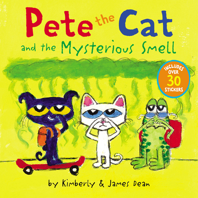 Pete the Cat and the Mysterious Smell [With Stickers]