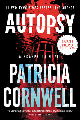Autopsy: A Scarpetta Novel (Large Print Edition)