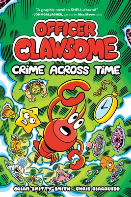 Officer Clawsome: Crime Across Time: A Graphic Novel