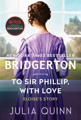 To Sir Phillip, with Love: Bridgerton