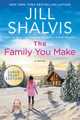 The Family You Make (Large Print Edition)