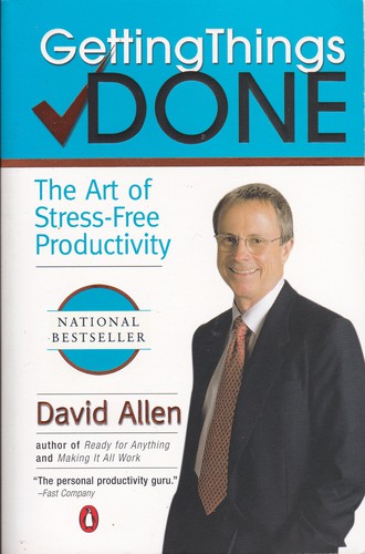 Getting Things Done: The Art of Stress-Free Productivity