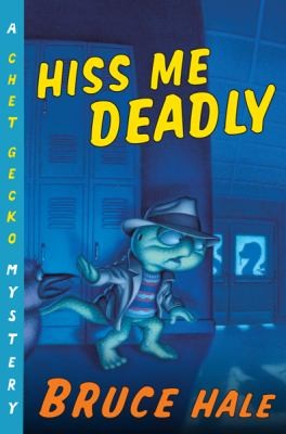 Hiss Me Deadly: A Chet Gecko Mystery