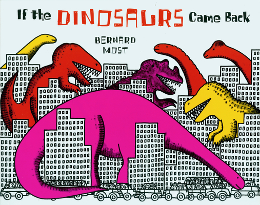 If the Dinosaurs Came Back