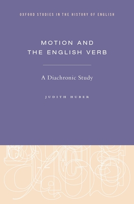 Motion and the English Verb: A Diachronic Study