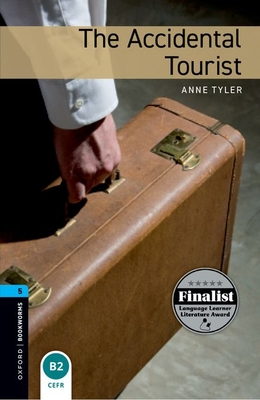 Oxford Bookworms Library: The Accidental Tourist: Level 5: 1,800 Word Vocabulary