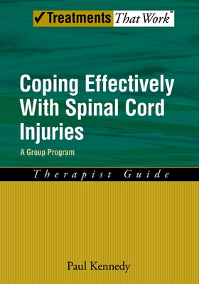 Coping Effectively with Spinal Cord Injuries: A Group Program, Therapist Guide