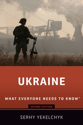 Ukraine: What Everyone Needs to Know(r)