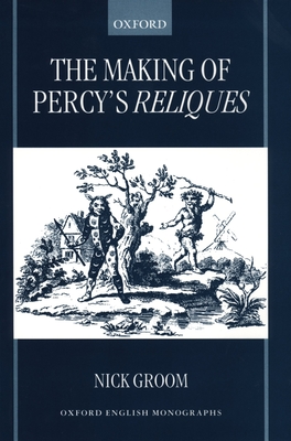 The Making of Percy's Reliques
