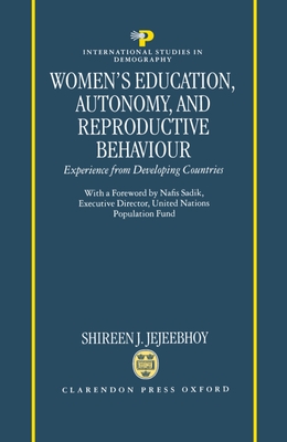 Women's Education, Autonomy, and Reproductive Behaviour: Experience from Developing Countries
