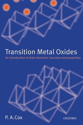 Transition Metal Oxides: An Introduction to Their Electronic Structure and Properties