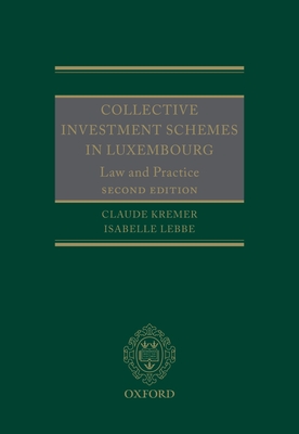 Collective Investment Schemes in Luxembourg: Law and Practice