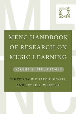Menc Handbook of Research on Music Learning: Volume 2: Applications