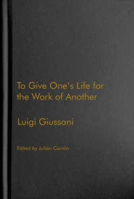 To Give One's Life for the Work of Another