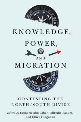 Knowledge, Power, and Migration: Contesting the North/South Divide