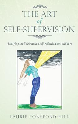 The Art of Self-Supervision: Studying the link between self-reflection and self-care