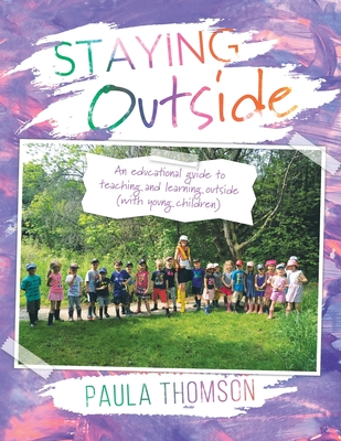 Staying Outside: An educational guide to teaching and learning outside