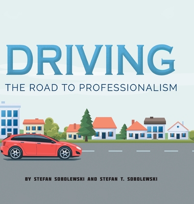 Driving: The Road to Professionalism