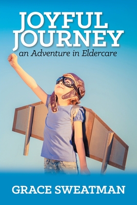 Joyful Journey: An Adventure in Eldercare