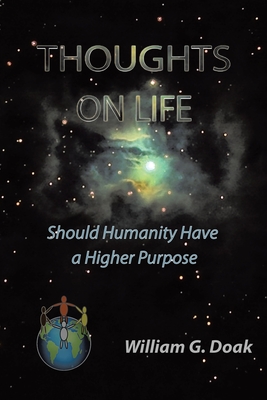 Thoughts on Life: Should Humanity Have a Higher Purpose