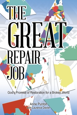 The Great Repair Job: God's Promise of Restoration for a Broken World