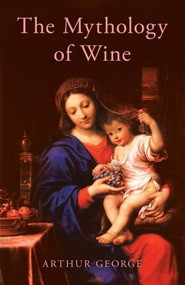 The Mythology of Wine