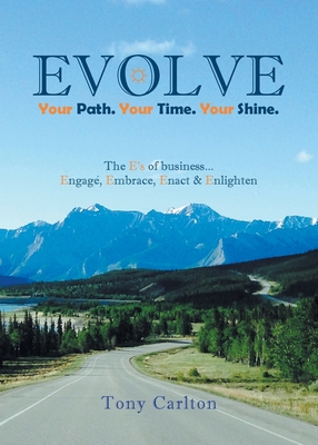 Evolve: Your Path. Your Time. Your Shine.