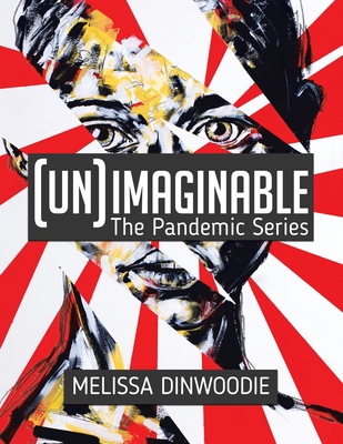 (UN)Imaginable: The Pandemic Series