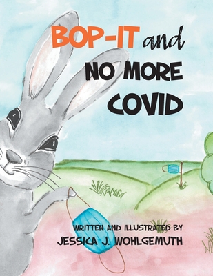 Bop-It and No More Covid