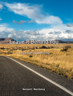 Leave It Behind You: A License Plate Story