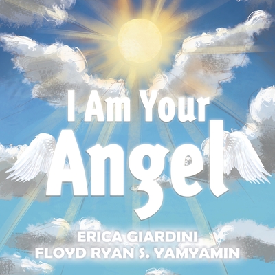 I Am Your Angel