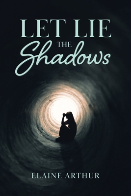 Let Lie the Shadows