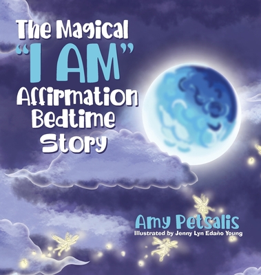 The Magical I AM Affirmation Bedtime Story