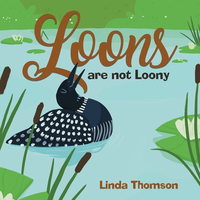 Loons Are Not Loony