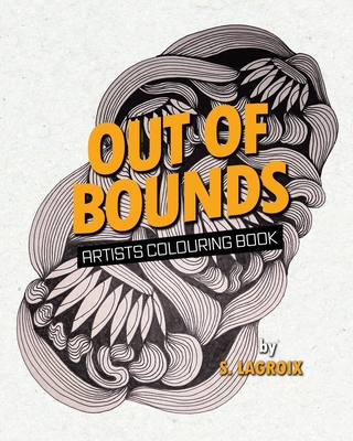 Out of Bounds: Artists Colouring Book