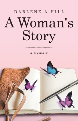A Woman's Story: Following the Light through Addiction, Trauma and Abuse