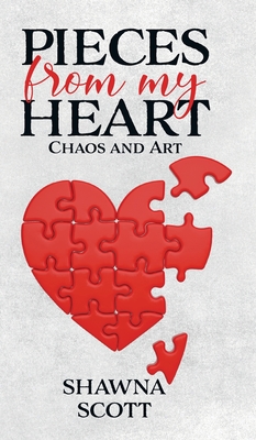 Pieces from My Heart: Chaos and Art