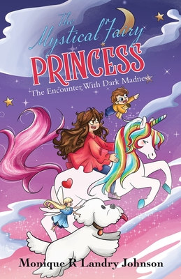 The Mystical Fairy Princess: The Encounter With Dark Madness