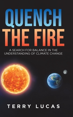 Quench the Fire: A Search for Balance in the Understanding of Climate Change