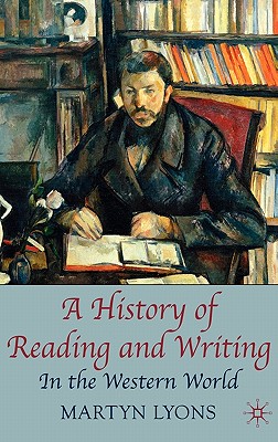 A History of Reading and Writing: In the Western World