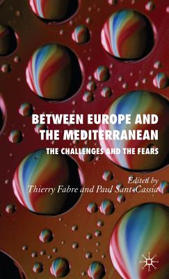 Between Europe and the Mediterranean: The Challenges and the Fears